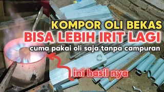 CARA MEMBUAT KOMPOR OLI BEKAS API BISA BERWARNA BIRU | KOMPOR OLI/KOMPOR MINYAK TERLARIS DI BLITAR