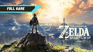 The Legend of Zelda: Breath of The Wild [Full Game] [LongPlay]