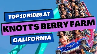 Top 10 BEST Rides at Knott's Berry Farm (2023) | Buena Park, California