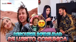 EXPONIENDO INFIELES DESCUBRE INFIDELIDAD de LUISITO COMUNICA