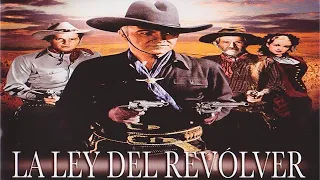 LA LEY DEL REVOLVER (Película en Español)