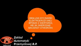 Obsługa wycinarki elektroerozyjnej BP05dW z wiertarką WE-3K (wiercenie macierzy otworów)