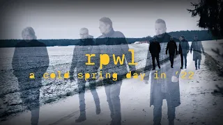 RPWL - A Cold Spring Day in '22 (official)