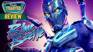 BLUE BEETLE MOVIE REVIEW | Double Toasted