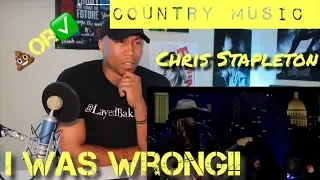 FIRST REACTION to "Country Music" Chris Stapleton "I Was Wrong"(TRASH or PASS)