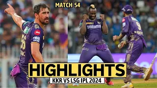 54th Full Match Highlights - Lucknow Super Giants VS Kolkata Knight Riders - KKR VS LSG - IPL 2024
