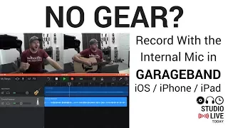 Record with NO GEAR in GarageBand iOS - Guitar/Vocals Using Internal Mic (iPhone/iPad)