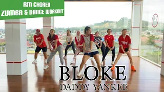 BLOKE - DADDY YANKEE | RM CHOREO ZUMBA & DANCE WORKOUT #zumbarulya #danceworkout
