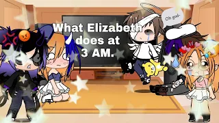 Aftons react to "What Elizabeth does at 3 AM"