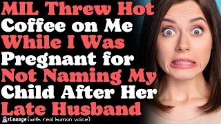 MIL Throws Hot Coffee on Pregnant DIL for Not Naming Baby After Her Late Husband