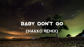 dj layla - don't go ft. malina tanase (NAKKO REMIX)