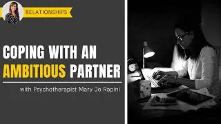 Coping with an Ambitious Partner