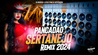 PANCADÃO SERTANEJO REMIX 2024 - PANCADÃO AUTOMOTIVO 2024 - SELEÇÃO REMIX SERTANEJO @WilliamixOficial