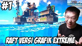 Sendirian di Tengah Laut Penuh Bajak Laut! Raft Versi Grafik Extreme - Sunkenland Indonesia - Part 1