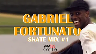 GABRIEL FORTUNATO | SKATE MIX #1