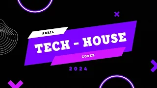 Tech - House Abril 2024 - Codez