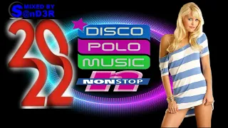 Disco Polo Music  NonStop (( Mixed by $@nD3R )) 2022