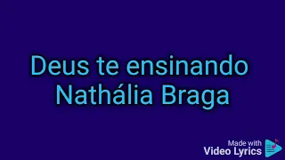 Deus está te ensinando  Nathália Braga playback com letra