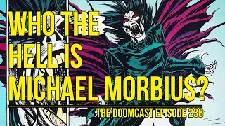 The Origin of Michael Morbius! / Spiderverse / Jared Leto /Marvel Comics // The Doomcast Episode 236