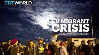 EU migrant crisis: Are there deeper conflicts?