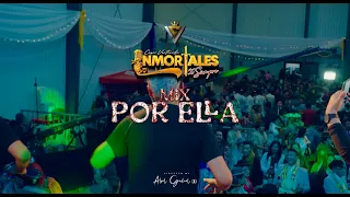 MIX POR ELLA - INMORTALES X SIEMPRE