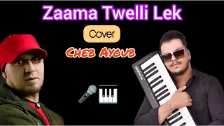 Cheb Bilal Zaama Twelli Lek - Cover By Cheb Ayoub ( Live )