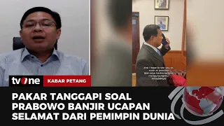 Soal Prabowo Banjir Ucapan Selamat Pemimpin Dunia, Burhanuddin: Penting dan strategis | Kabar Petang