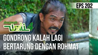 AMANAH WALI 4 - Gondrong Kalah lagi bertarung dengan rohmat