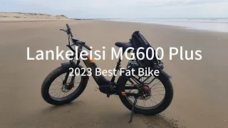 2023 Best Fat Tire Electric Mountain Bike - Lankeleisi MG600 Plus