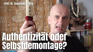 (010) Authentizität oder Selbstdemontage, Gesichtsverlust oder Internetruhm? (2) 10. September 2020