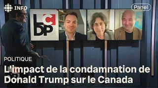 Quel impact aura le verdict de Donald Trump sur le Canada ? | Les Coulisses du pouvoir