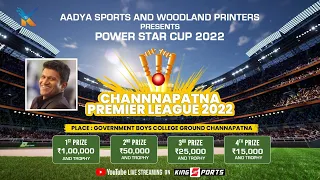 POWER STAR CUP 2022CHANNNAPATNA PREMIER LEAGUE 2022 | AADYA SPORTS AND WOODLAND PRINTERS | DAY - 2 |
