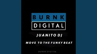 Move To The Funky Beat (Original Mix)