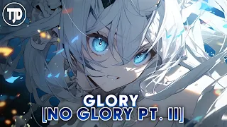 Nightcore - Glory (No Glory PT. II) | Skan x Krale (Ft. M.I.M.E & Drama B) (Lyrics)