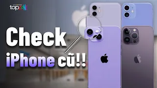 5 bước kiểm tra iPhone cũ trước khi mua để tránh bị LỪA năm 2023 - Top Tips