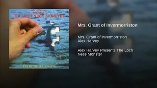 Alex Harvey..Loch  Ness..MrsGrant of Invermorriston