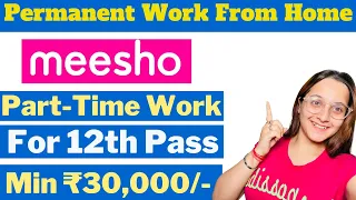 Meesho Permanent Work From Home Job~12th pass job~Jobs for Freshers~ Jobs 2022~Part-time jobs