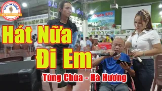 Hát Nữa Đi Em - Cả Quán Nhậu Bất Ngờ Khi Gặp Vua Nhạc Chế Tùng Chùa Hát Cực Đỉnh Tại Quán Nhậu