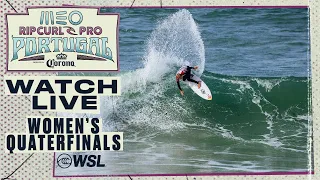 WATCH LIVE MEO Rip Curl Pro Portugal presented by Corona 2024 - Women's Quarterfinals