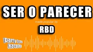 RBD - Ser O Parecer (Versión Karaoke)