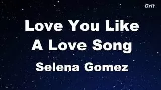 Love You Like A Love Song - Selena Gomez & The Scene Karaoke 【No Guide Melody】 Instrumental