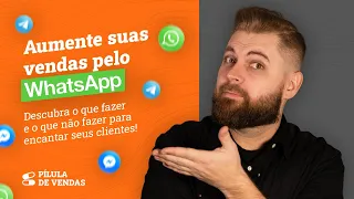 VENDAS PELO WHATSAPP! 5 Técnicas de Vendas por WhatsApp e Telegram para você VENDER MAIS!