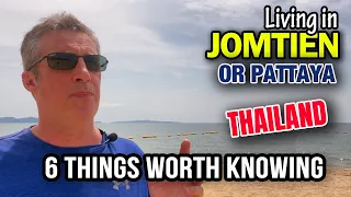 6 Things You May Not Have Thought About When Living in Pattaya or Jomtien, Thailand 🇹🇭