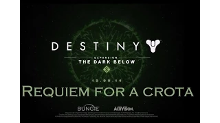 Destiny: Requiem for a Crota [Fan Trailer for The Dark Below]