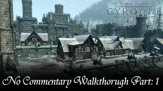 Beyond Skyrim - Bruma - No Commentary Gameplay - Part: 1