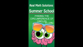 Summer School - Finding the Circumference of a Circle (C = 2 pi r)