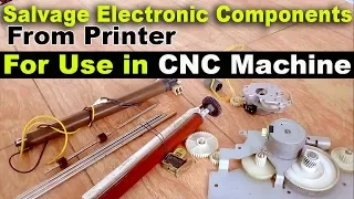 Salvaging Electronic Components from Printer that can be used in DIY CNC machine with printer parts