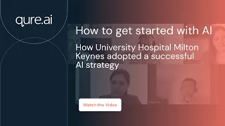 Discover the successful adoption of AI at Milton Keynes University Hospital