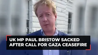 Israel-Hamas war: UK PM Rishi Sunak sacks MP Paul Bristow who called for Gaza ceasefire