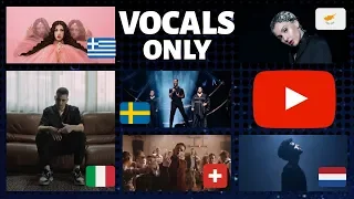 Eurovision 2019 songs - VOCALS ONLY (Part 1)